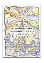 La globalizzazione ed i suoi effetti sul piano educativo