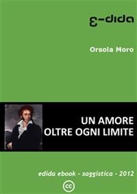 Un amore oltre ogni limite - Orsola Moro - ebook