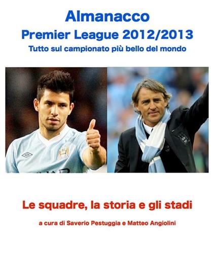 Almanacco Premier League 2012/13 - Matteo Angiolini,Saverio Pestuggia - ebook