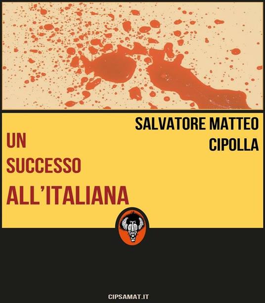 Un successo all'italiana - Salvatore Matteo Cipolla - ebook