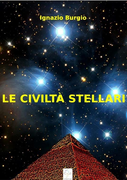 Le civiltà stellari - Ignazio Burgio - ebook
