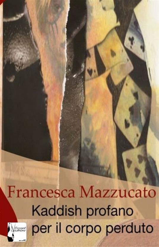 Kaddish profano per il corpo perduto - Francesca Mazzucato - ebook