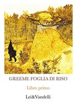Greeme foglia di riso. Libro primo