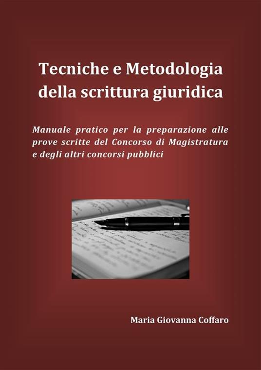 Tecniche e metodologia della scrittura giuridica - Maria Giovanna Coffaro - ebook