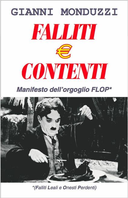 Falliti e contenti - Gianni Monduzzi - ebook