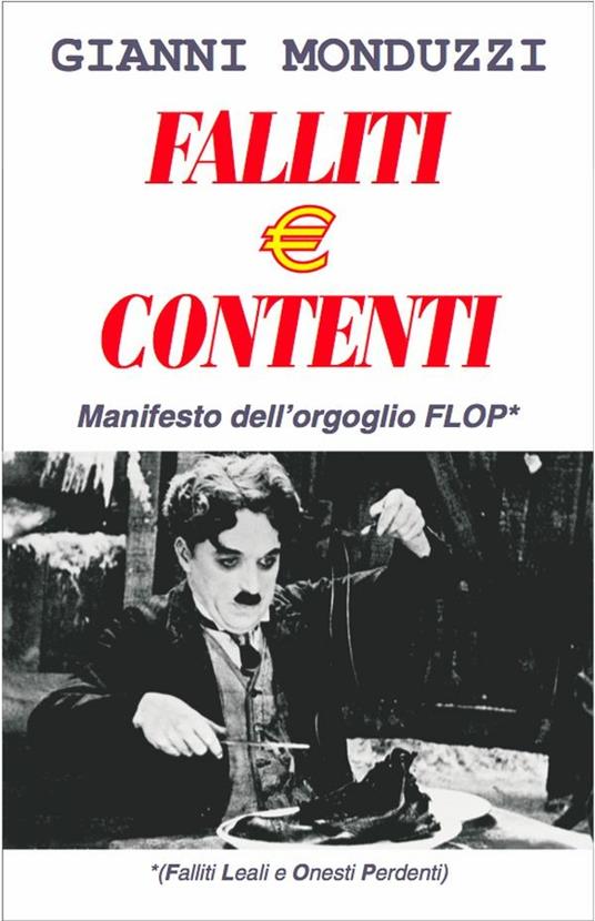 Falliti e contenti - Gianni Monduzzi - ebook