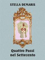 Quattro passi nel Settecento