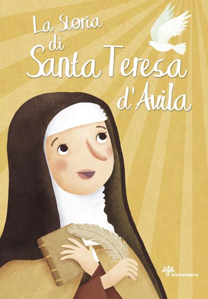 La storia di santa Teresa d'Avila. Ediz. illustrata - Francesca Fabris - copertina