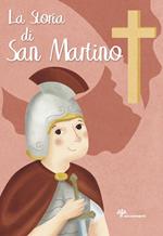 La storia di San Martino. Ediz. illustrata