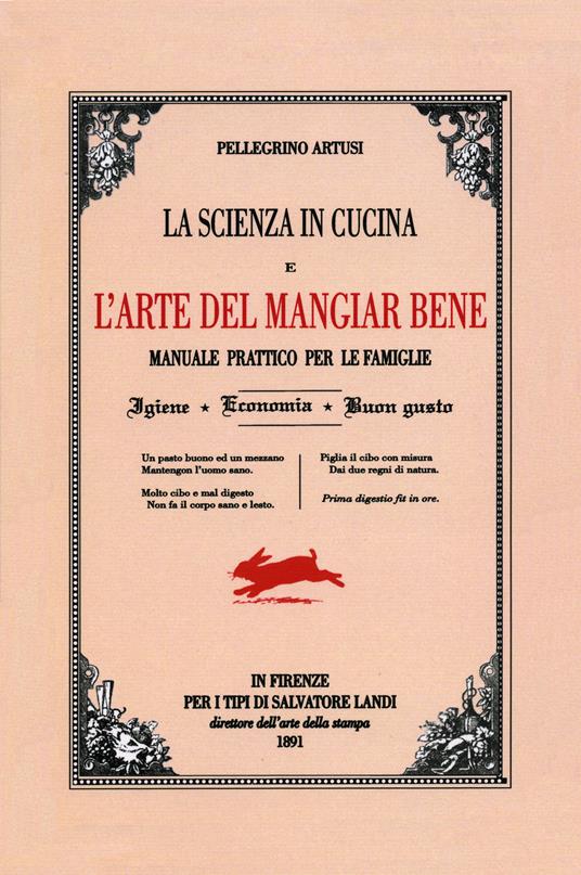 La scienza in cucina e l'arte di mangiar bene - Pellegrino Artusi - copertina