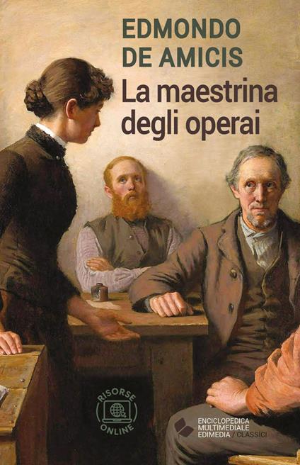 La maestrina degli operai. Con espansione online - Edmondo De Amicis - copertina