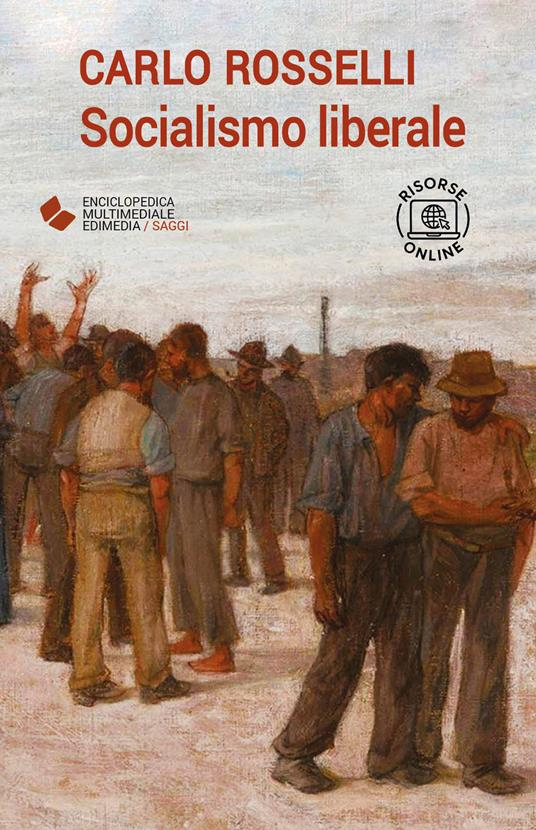 Socialismo liberale. Con espansione online - Carlo Rosselli - copertina