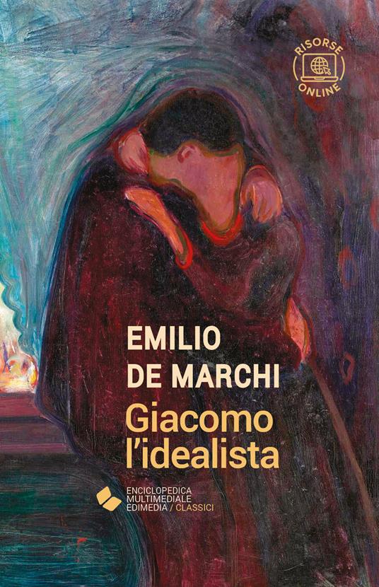 Giacomo l'idealista. Con espansione online - Emilio De Marchi - copertina