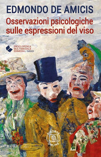 Osservazioni psicologiche sulle espressioni del viso. Con espansione online - Edmondo De Amicis - copertina