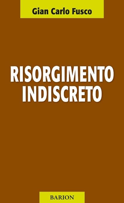 Risorgimento indiscreto - Gian Carlo Fusco - copertina
