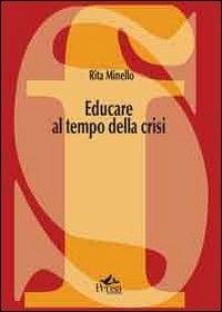 Educare al tempo della crisi - Rita Minello - copertina