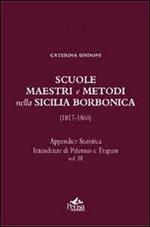 Scuole, maestri e metodi nella Sicilia borbonica (1817-1860). Vol. 3: Appendice statistica. Intendenze di Palermo e Trapani.