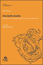 Una burla riuscita. Edizione critica sulla base di un nuovo testimone. Ediz. critica