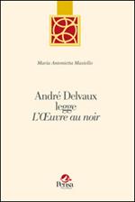 André Delvaux legge «L'oeuvreau noir»