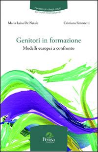 Genitori in formazione. Modelli europei a confronto - Maria Luisa De Natale,Cristiana Simonetti - copertina