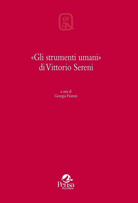 Gli strumenti umani di Vittorio Sereni. Giornata di studi (Ginevra, 5 dicembre 2013) - copertina