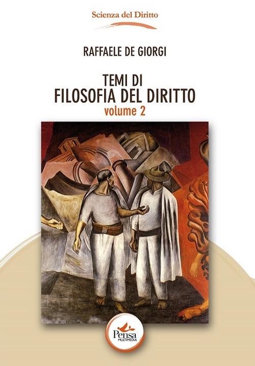 Temi di filosofia del diritto. Vol. 2 - Raffaele De Giorgi - copertina