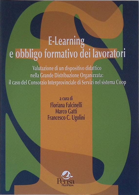 E-learning e obbligo formativo dei lavoratori. Valutazione di un dispositivo didattico nella grande distribuzione organizzata...