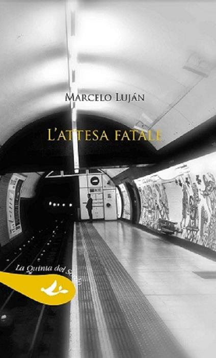 L' attesa fatale - Marcelo Luján - copertina
