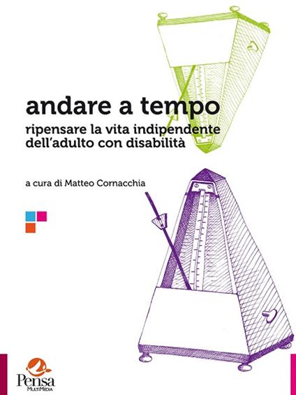 Andare a tempo. Ripensare la vita indipendente dell'adulto con disabilità - copertina