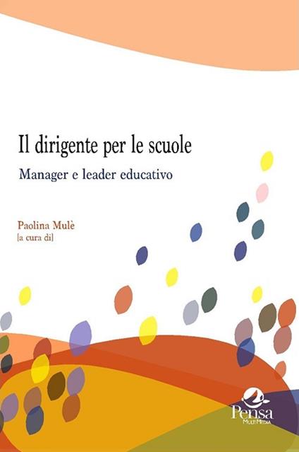Il dirigente per le scuole. Manager e leader educativo - copertina