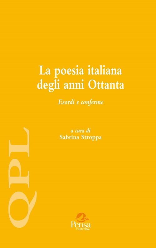 La poesia italiana degli anni Ottanta. Esordi e conferme. Vol. 1 - copertina