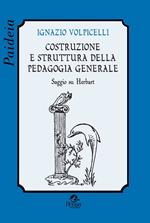 Costruzione e struttura della pedagogia generale. Saggio su Herbart