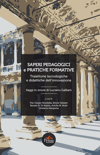 Saperi pedagogici e pratiche formative. Traiettorie tecnologiche e didattiche dell'innovazione - copertina