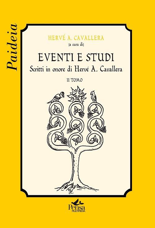 Eventi e studi. Scritti in onore di Hervé A. Cavallera. Vol. 2 - copertina
