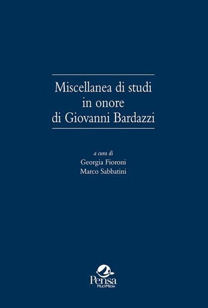 Miscellanea di studi in onore di Giovanni Bardazzi - copertina