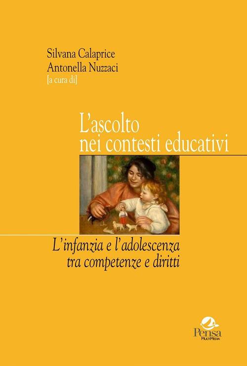 L' ascolto nei contesti educativi. L'infanzia e l'adolescenza tra competenze e diritti - copertina