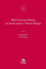 Aldo Francesco Massèra tra Scuola storica e Nuova filologia