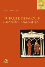 Nutrici e pedagoghi. Sulla scena tragica attica