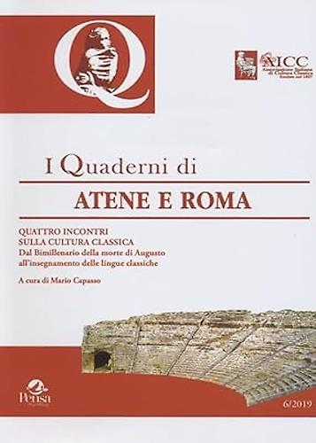 I Quaderni di Atene e Roma. Quattro incontri sulla cultura classica. Dal Bimillenario della morte di Augusto all'insegnamento delle lingue classiche