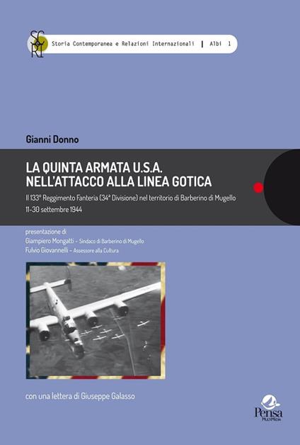 La Quinta Armata U.S.A. nell’attacco alla Linea Gotica.. Il 133° Reggimento Fanteria (34ª Divisione) nel territorio di Barberino di Mugello 11-30 settembre 1944 - Gianni Donno - copertina