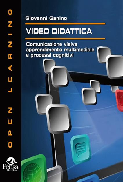 Video didattica. Comunicazione visiva, apprendimento multimediale e processi cognitivi - Giovanni Ganino - copertina