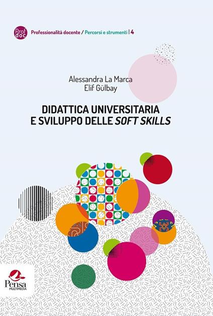 Didattica universitaria e sviluppo delle «soft skills» - Alessandra La Marca,Elif Gülbay - copertina