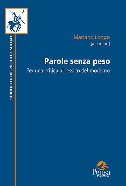Parole senza peso. Per una critica al lessico del moderno. Nuova ediz. - copertina
