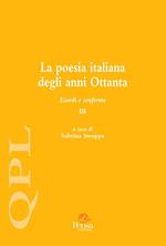 La poesia italiana degli anni Ottanta. Esordi e conferme. Vol. 3