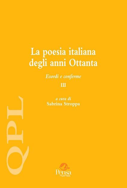 La poesia italiana degli anni Ottanta. Esordi e conferme. Vol. 3 - copertina