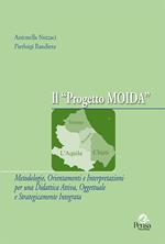 Il progetto MOIDA. Metodologie, orientamenti e interpretazioni per una didattica attiva, oggettuale e strategicamente integrata