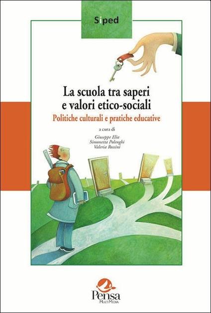 La scuola tra saperi e valori etico-sociali. Politiche culturali e pratiche educative - copertina