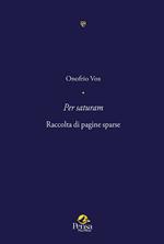 Per saturam. Raccolta di pagine sparse