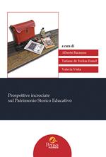 Prospettive incrociate sul patrimonio storico educativo