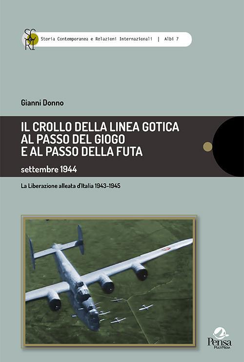 Il crollo della Linea Gotica al Passo del Gioco e al Passo della Futa. Settembre 1944 - Gianni Donno - copertina